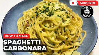 How To Make Spaghetti Carbonara  | Ep 597