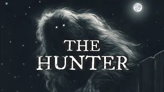 The Hunter / Exclusive Gugwe Story By: RICO / #TeamFEAR #CryptidStories #Gugwe #Sasquatch #Horror /