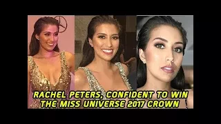 Rachel Peters, confident to win the Miss Universe 2017 crown!