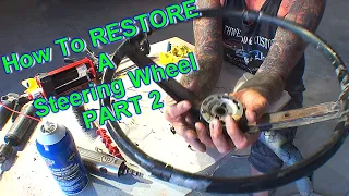 How to Restore a Classic Car Steering Wheel - Auto Restoration & Repair Tutorial | Part 2