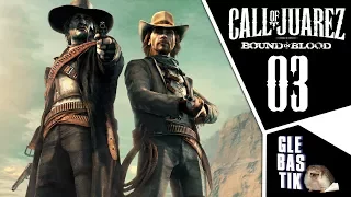 Call of Juarez: Bound in Blood || #3 - Все беды из-за женщин!