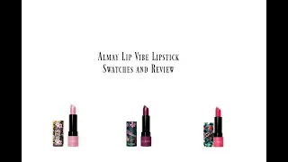 Almay Lip Vibe Swatches/Reviews