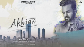 Akhian (Motion Poster) Happy Raikoti  ft. Navpreet Banga | GoldBoy | White Hill Music