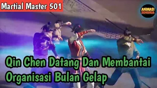 Martial Master 501 ‼️Qin Chen Datang Dan Membantai Organisasi Bulan Gelap