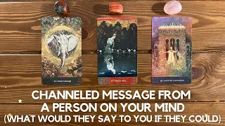 Channeled Message From A Person On Your Mind! ✨✨🧚✨✨ | Timeless Reading