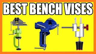 Top 3 Best Bench Vises in 2024