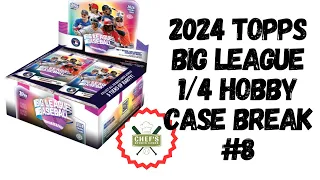 2024 TOPPS BIG LEAGUE 1/4 CASE BREAK #8 - LIVE 4/19/2024