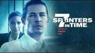 7 SPLINTERS IN TIME Trailer HD