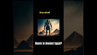 Giants Found in Ancient Egypt?