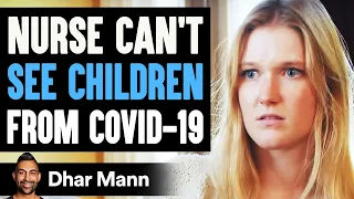Nurse Can't See Her Children Due To Covid, What Her Daughters Do Will Shock You | Dhar Mann