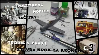 Plastikové modelářství, začátky - teorie v praxi, model krok po kroku e.3