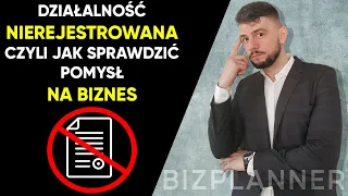 Jak prowadzić działalność nierejestrowaną? | Działalność nierejestrowana – Firma na próbę | Warunki