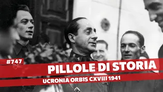 747- Se l'Impero Romano fosse sopravvissuto? 1941 CXIX [Pillole di Storia]