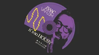 it's so HOUSY • Isaac Varzim Deep House Dj Mix