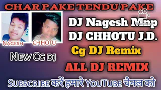 Char Pake Tendu Pake - Ft. Munna Chauhan - (Cg Nagada Remix)-Dj Nagesh Rmx Dj Chhotu Rmx 2022,