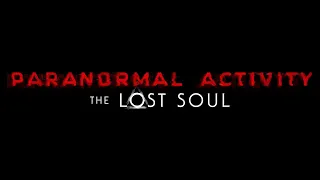 Paranormal Activity: The Lost Soul VR || Entering the House -  Pt.1 (FULL GAME SERIES)