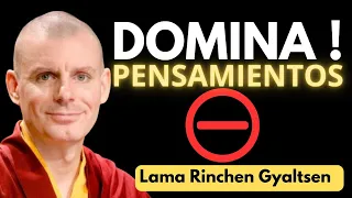 🟡 Cómo Controlar tus Pensamientos Negativos para Alcanzar tus Metas con Lama Rinchen Gyaltsen