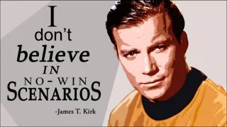 James T. Kirk Speaks Well, "I Don't Believe in No-Win Scenarios"