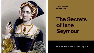 The Secrets of Jane Seymour: Tudor Queen's Untold Stories