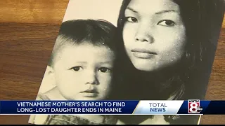 Maine mother finds out she is Vietnamese woman's long-lost child