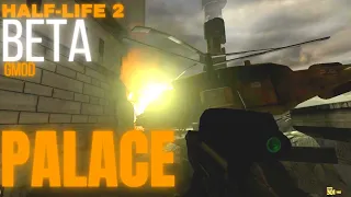 PALACE (HALF LIFE 2 BETA gmod)