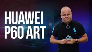 Huawei P60 ART. Искусство санкционных технологий.