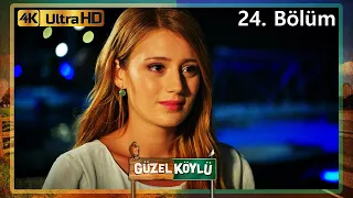 Güzel Köylü 24. Bölüm (4K Ultra HD)