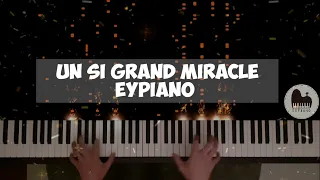 Un si grand miracle (Piano cover by EYPiano)