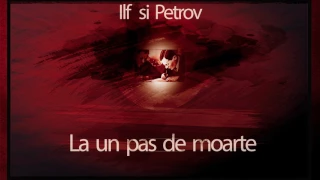 La un pas de moarte (1966) - Ilf si Petrov