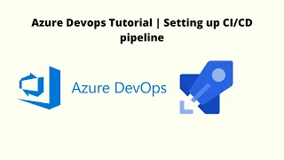 Azure Devops Tutorial | Setting up CI/CD pipeline