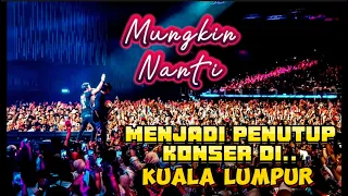 NOAH_Mungkin Nanti Lagu Penutup‼️Live in Kuala Lumpur 2023