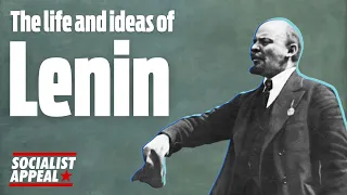 The life and ideas of Lenin