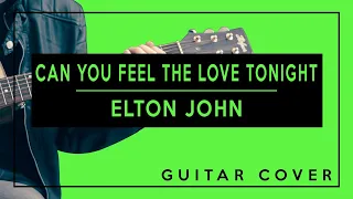 Can You Feel the Love Tonight - Elton John (Guitar Cover) Easy Chords