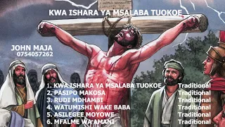 NYIMBO ZA KWARESMA - KWA ISHARA YA MSALABA TUOKOE (JOHN MAJA)