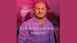 New Bilel Tacchini Remix Deep House ( DJ OMAR PROD ) 2024