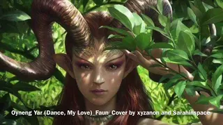 Oyneng Yar (Dance, My Love)_Faun_Cover by xyzanon and Sarahinspace