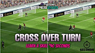 How to Cross Over Turn | Learn a skill in 90 seconds | Pes 2021 mobile