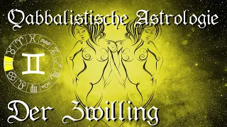 Zwilling, das Sternzeichen - Qabbalistische Astrologie lernen [Tierkreiszeichen]