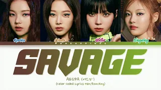 AESPA 에스파 'Savage' Lyrics [Han_Rom_Eng_가사]