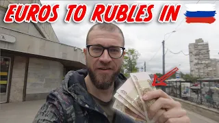 I Exchanged Euros to Rubles in Russia (and Regreted it?) Exchange Rate, Why Ruble is Strong?