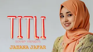 TITLI | cover song | Jahana Jafar | Chennai Express