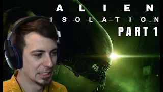 Guy Plays Alien Isolation For The First Time - Part 1 - Scary Noises