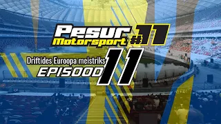 Pesur Motorsport - Driftides Euroopa meistriks EP11 - DMEC Poola - Viimane etapp!