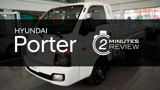 Hyundai Porter: vehículo ícono de carga de la marca #2MinutesReview
