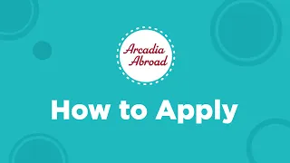 How to Apply | Arcadia Abroad