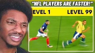 American Reacts To Fastest Footballers Level 1 to Level 100 (NFL is Faster!)