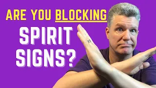 Are You Blocking Spirit Signs From Deceased Loved Ones?