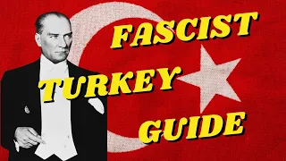 Fascist Turkey Guide | HOI4 Country Guides