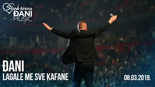 Djani - Lagale me sve kafane - (LIVE) - (Stark Arena 08.03.2019)