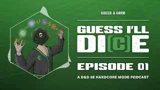 Guess I'll Di(c)e | Episode 1 | Hardcore OSR D&D Podcast (Portal Fantasy Dungeon Crawl Campaign)